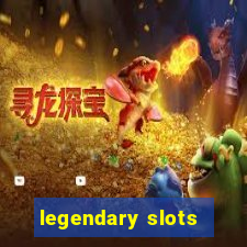 legendary slots - casino games